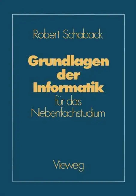 Buy Grundlagen Der Informatik (English, Robert Schaback) — BookShops.in