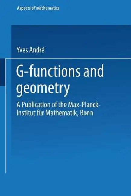 Buy G-Functions and Geometry (English, Yves André) — BookShops.in