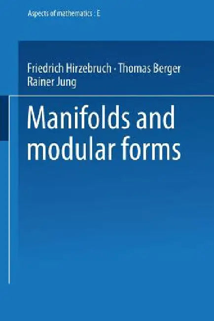 Manifolds and Modular Forms (English, Friedrich Hirzebruch)