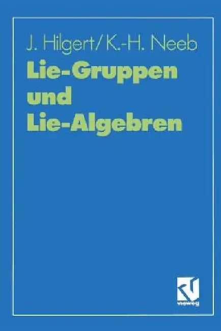 Buy Lie-Gruppen Und Lie-Algebren (English, Joachim Hilgert | Karl-Hermann Neeb) — BookShops.in