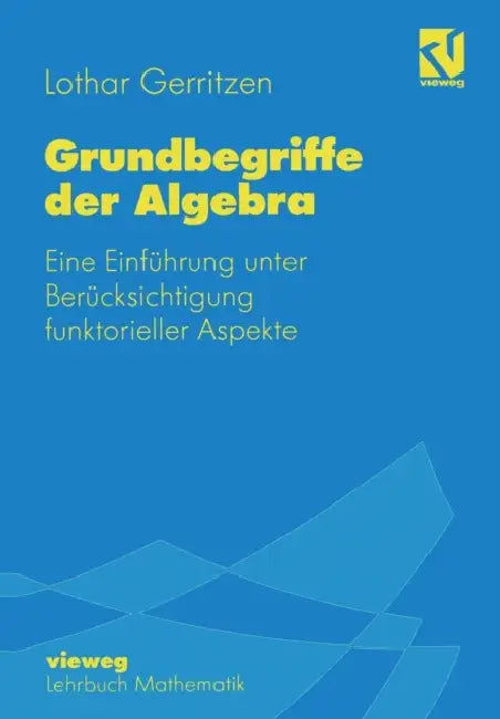 Buy Grundbegriffe Der Algebra (English, Lothar Gerritzen) β BookShops.in