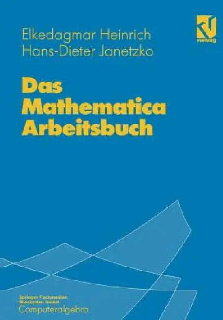 Buy Das Mathematica Arbeitsbuch (English, Elke Dagmar Heinrich | Hans-Dieter Janetzko) — BookShops.in