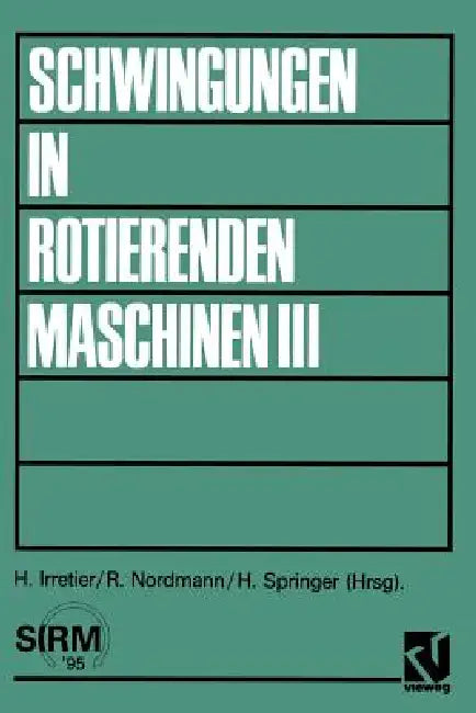 Buy Schwingungen in Rotierenden Maschinen III (English, Horst Irretier) — BookShops.in