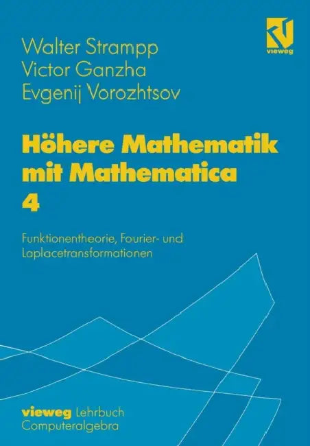 Buy Höhere Mathematik Mit Mathematica (English, Walter Strampp | Victor Ganzha | Evgenij V. Vorozhtsov) — BookShops.in