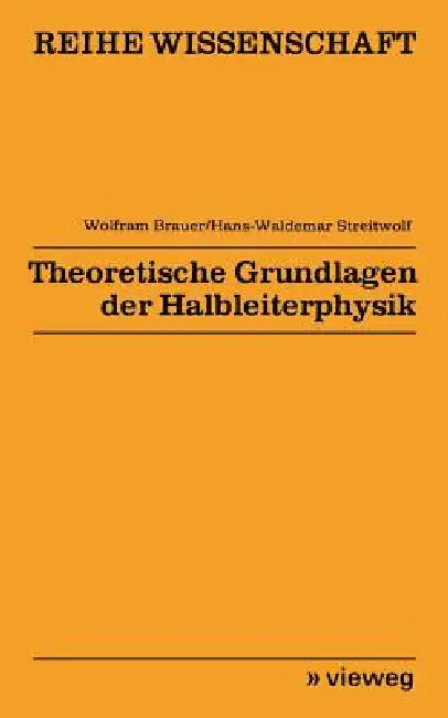 Theoretische Grundlagen Der Halbleiterphysik (English, Wolfram Brauer)