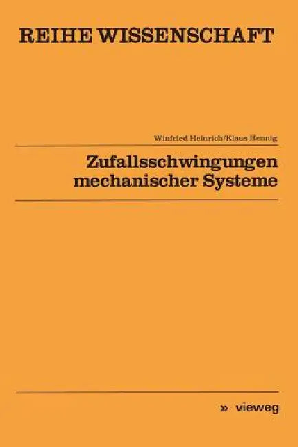 Buy Zufallsschwingungen Mechanischer Systeme (English, Winfried Heinrich) — BookShops.in