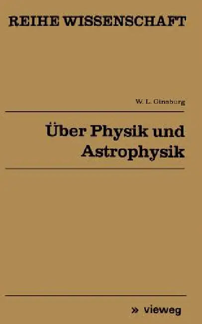 Über Physik Und Astrophysik (English, Vitalij L. Ginsburg)