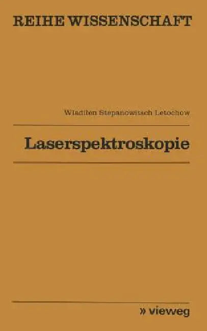 Laserspektroskopie (English, Vladilen S. Letochov)