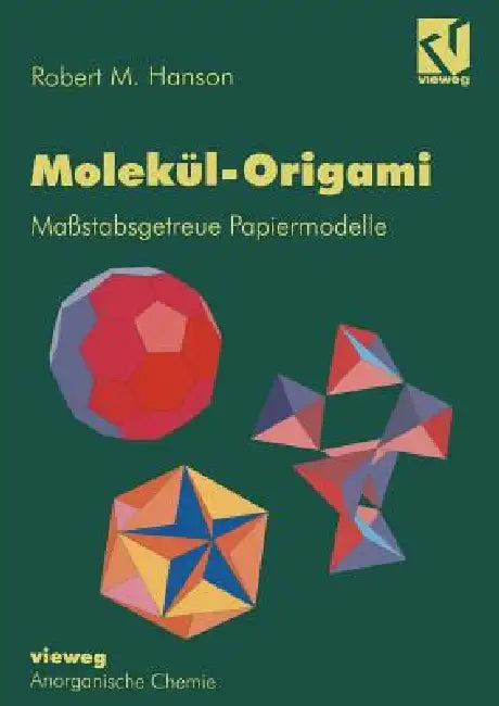 Buy Molekül-Origami (English, Robert M. Hanson | Heike Aus Dem Engl Übers Von Voelker) — BookShops.in