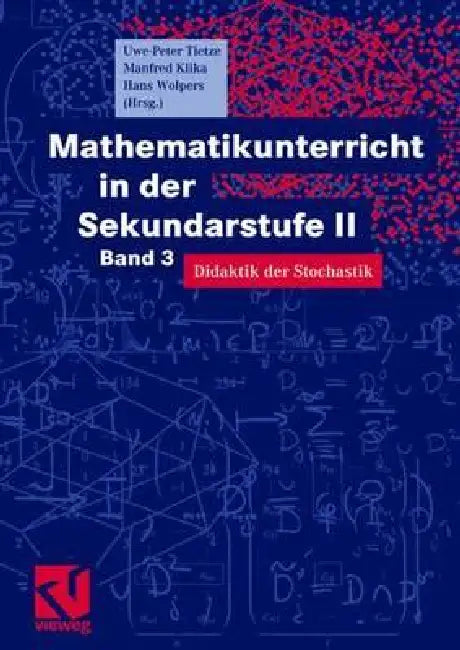 Buy Mathematikunterricht in Der Sekundarstufe II (English, Hans-Heinz Wolpers | Uwe-Peter Tietze | Stefan Götz) — BookShops.in