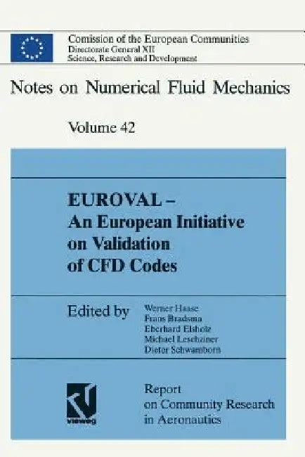 Buy Euroval -- An European Initiative on Validation of Cfd Codes (English, Werner Haase | Frans Brandsma | Eberhard Elsholz) — BookShops.in