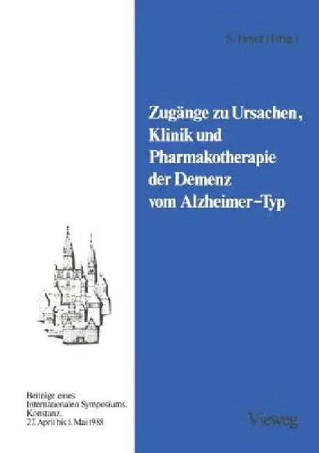 Buy Zugänge zu Ursachen, Klinik und Pharmakotherapie der Demenz vom Alzheimer-Typ by Siegfried Hoyer | Vieweg+Teubner | 1989 Hardcover | German Medical Textbook — BookShops.in