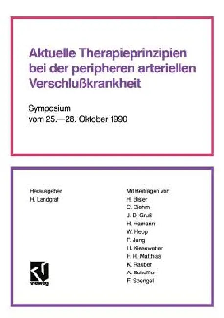 Buy Aktuelle Therapieprinzipien Bei Der Peripheren Arteriellen Verschlußkrankheit (English, Helmut Landgraf | Horst Bisler) — BookShops.in