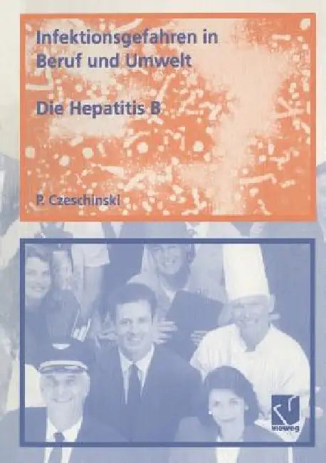 Buy Infektionsgefahren in Beruf Und Umwelt / Die Hepatitis B (English, Peter A. Czeschinski) — BookShops.in