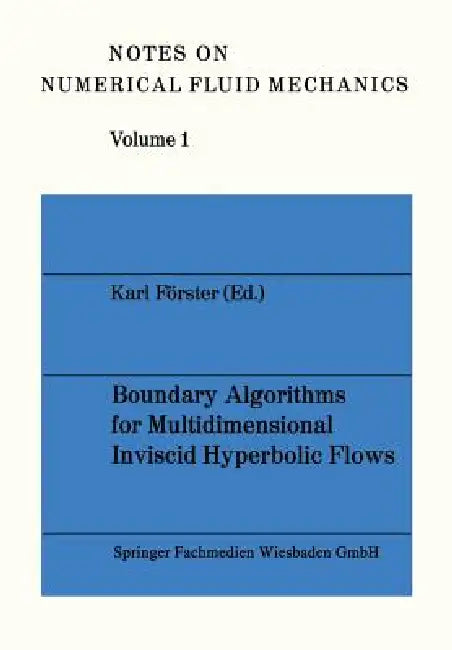 Buy Boundary Algorithms for Multidimensional Inviscid Hyperbolic Flows (English, Karl Förster) — BookShops.in