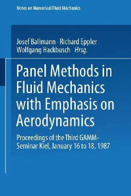 Panel Methods in Fluid Mechanics with Emphasis on Aerodynamics (English, Josel Ballman | Richard Eppler | Wolfgang Hackbusch)