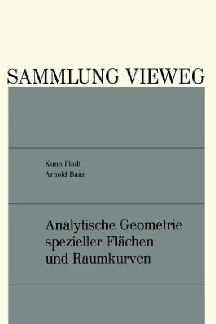 Analytische Geometrie Spezieller Flächen Und Raumkurven (English, Kuno Fladt)