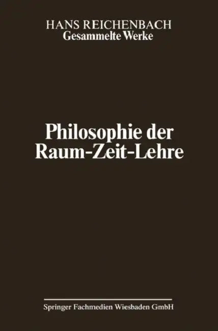 Buy Philosophie Der Raum-Zeit-Lehre (English, Hans Reichenbach | Maria Reichenbach | J. Freund) — BookShops.in