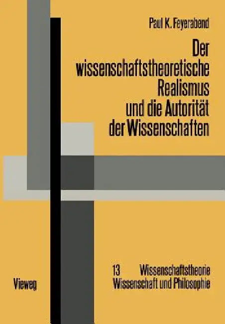 Buy Der Wissenschaftstheoretische Realismus Und Die Autorität Der Wissenschaften (English, Paul Feyerabend) — BookShops.in