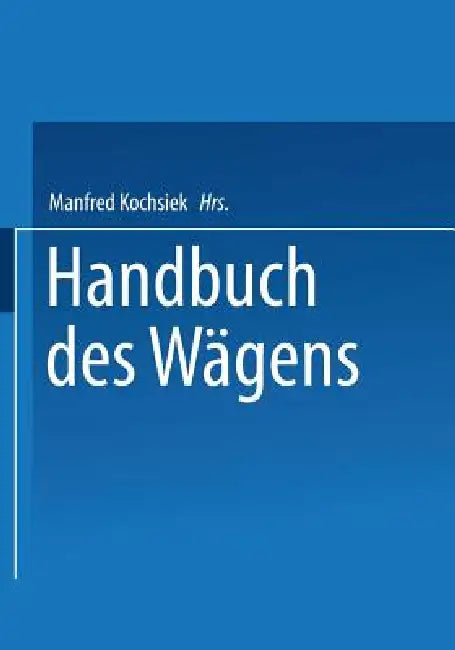 Handbuch Des Wägens (English, Manfred Kochsiek)