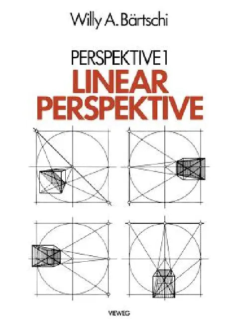 Linearperspektive (English, Willy A. Bärtschi)