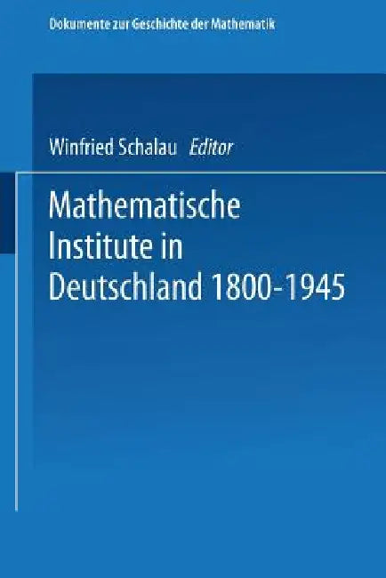 Buy Mathematische Institute in Deutschland 1800-1945 (English, Winfried Scharlau) — BookShops.in