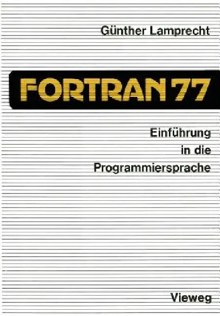 Buy Einführung in Die Programmiersprache FORTRAN 77 (English, Günther Lamprecht) — BookShops.in
