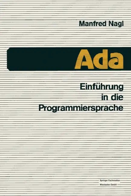 Buy Einführung in Die Programmiersprache ADA (English, Manfred Nagl) — BookShops.in