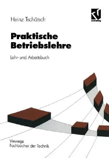 Praktische Betriebslehre (English, Heinz Tschätsch)