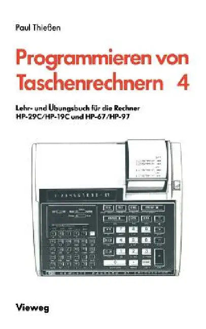 Buy Lehr- Und Übungsbuch Für Die Rechner Hp-29c/Hp-19c Und Hp-67/Hp-97 (English, Paul A. Thießen) — BookShops.in