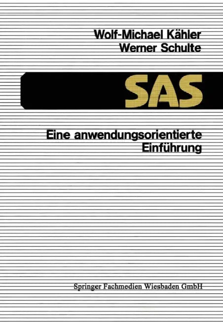 SAS -- Eine Anwendungsorientierte Einführung (English, Wolf-Michael Kähler)