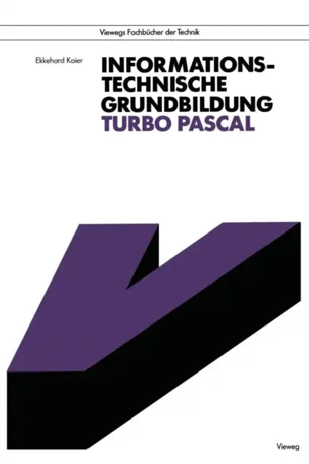 Buy Informationstechnische Grundbildung Turbo Pascal (English, Ekkehard Kaier) — BookShops.in