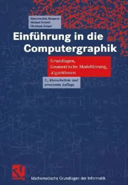 Buy Einführung in Die Computergraphik (English, Hans-Joachim Bungartz | Michael Griebel | Christoph Zenger) — BookShops.in