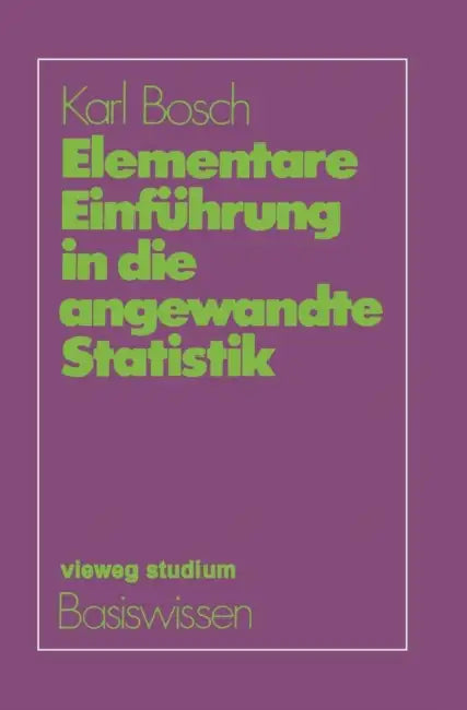 Elementare Einführung in Die Angewandte Statistik (English, Karl Bosch)