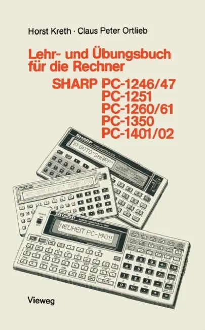 Lehr- Und Übungsbuch Für Die Rechner Sharp Pc-1246/47, Pc-1251, Pc-1260/61, Pc-1350, Pc-1401/02 (English, Kreth Horst)