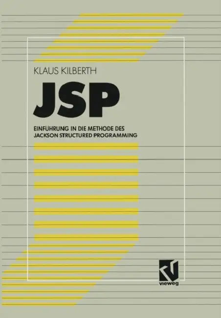 Buy JSP: Einführung in Die Methode Des Jackson Structured Programming (English, Klaus Kilberth) — BookShops.in