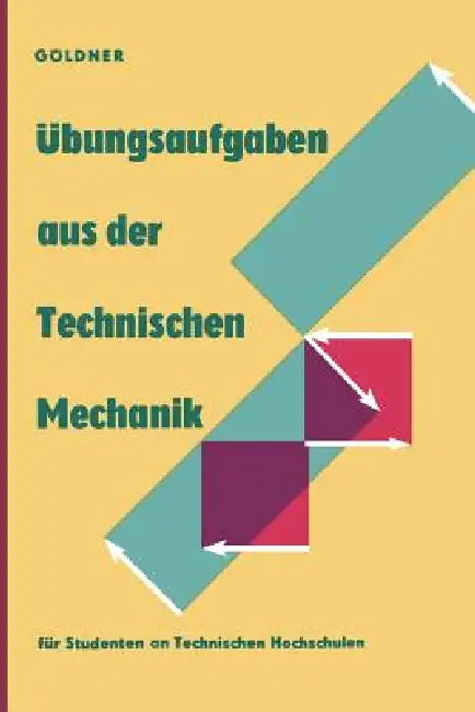 Buy Übungsaufgaben Aus Der Technischen Mechanik (English, Hans Göldner) — BookShops.in