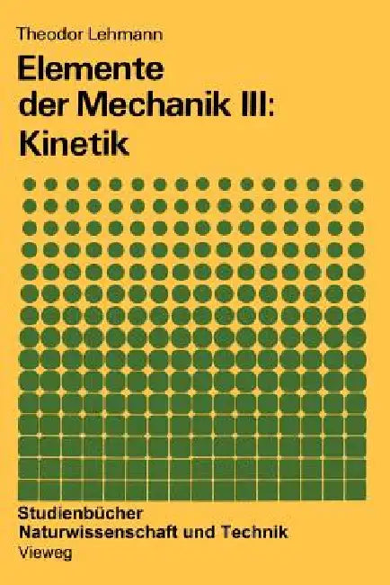 Buy Elemente Der Mechanik III (English, Theodor Lehmann) — BookShops.in