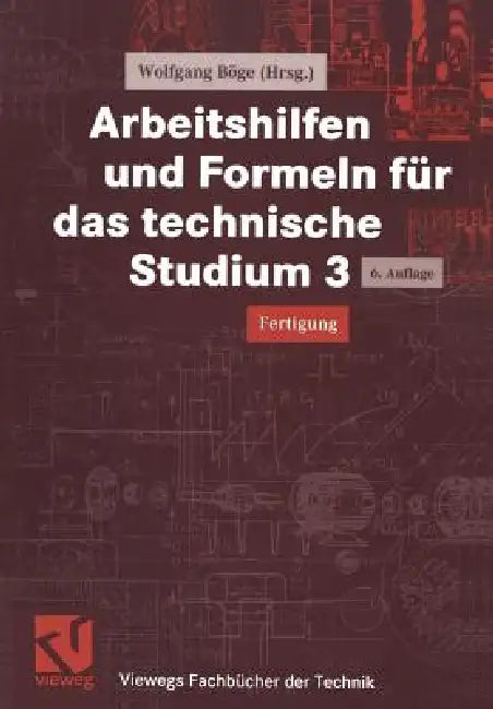 Buy Arbeitshilfen Und Formeln Für Das Technische Studium 3 (English, Wolfgang Böge | Wolfgang Böge | Heinz Wittig) — BookShops.in