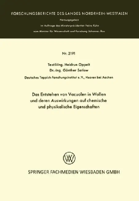 Das Entstehen von Vacuolen in Wollen und deren Auswirkungen auf chemische und physikalische Eigensch (English, Heidrun Oppelt)