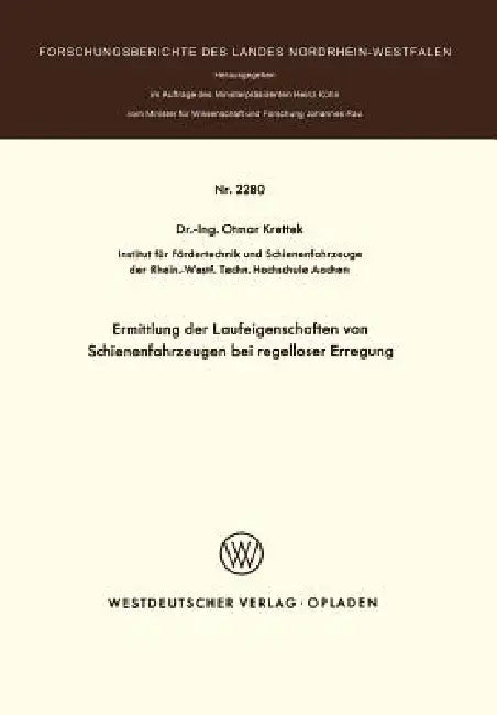 Buy Ermittlung Der Laufeigenschaften Von Schienenfahrzeugen Bei Regelloser Erregung (English, Otmar Krettek) — BookShops.in