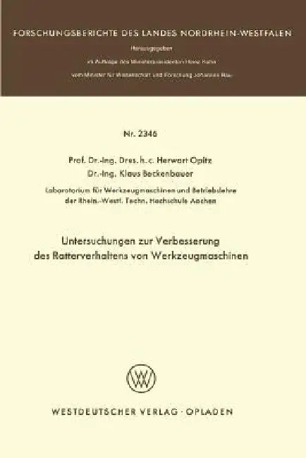 Untersuchungen Zur Verbesserung Des Ratterverhaltens Von Werkzeugmaschinen (English, Herwart Opitz)