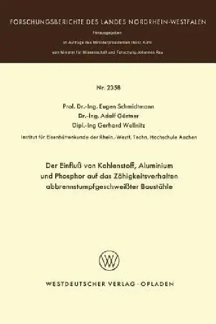Der Einfluß Von Kohlenstoff, Aluminium Und Phosphor Auf Das Zähigkeitsverhalten Abbrennstumpfgeschwe (English, Eugen Schmidtmann)