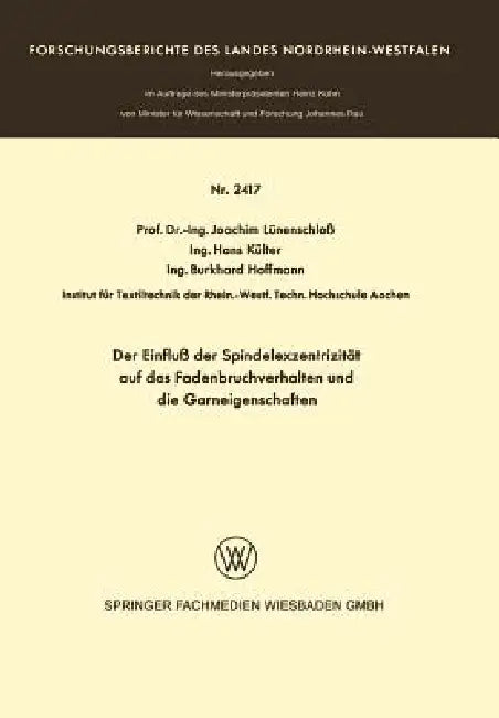 Buy Der Einfluß Der Spindelexzentrizität Auf Das Fadenbruchverhalten Und Die Graneigenschaften (English, Joachim Lünenschloß) — BookShops.in