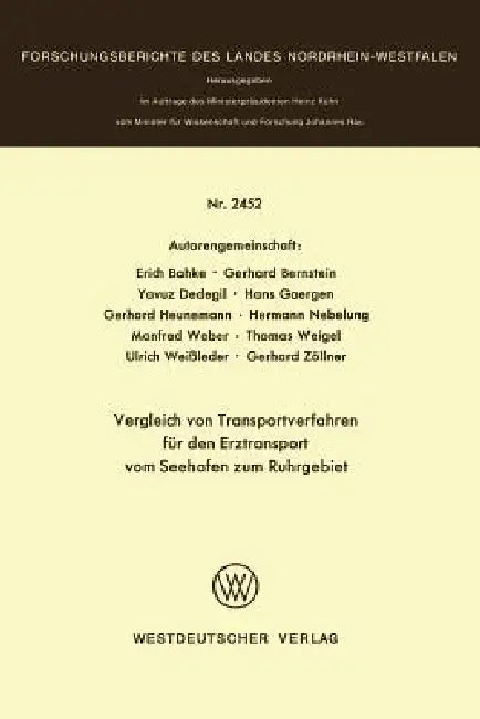 Buy Vergleich Von Transportverfahren Für Den Erztransport Vom Seehafen Zum Ruhrgebiet (English, Erich Bahke | Gerhard Bernstein | Yavuz Dedegil) — BookShops.in