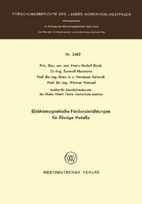 Buy Elektromagnetische Fördereinrichtungen Für Flüssige Metalle (English, Franz-Rudolf Block) — BookShops.in