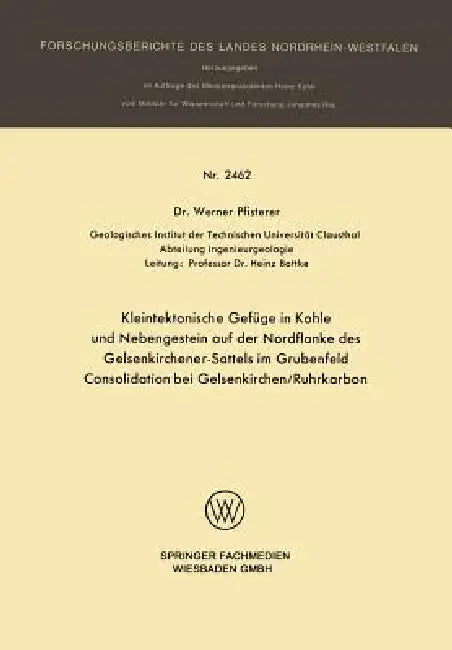 Buy Kleintektonische Gefüge in Kohle Und Nebengestein Auf Der Nordflanke Des Gelsenkirchener-Sattels Im (English, Werner Pfisterer) — BookShops.in