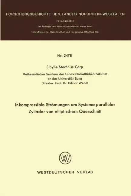 Inkompressible Strömungen Um Systeme Paralleler Zylinder Von Elliptischem Querschnitt (English, Sibylle Stachniss-Carp)
