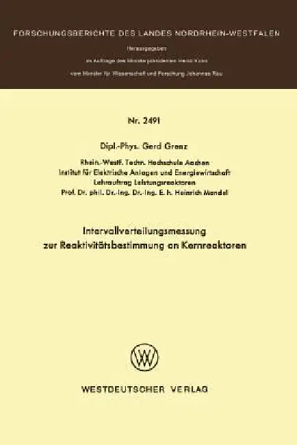 Buy Intervallverteilungsmessung Zur Reaktivitätsbestimmung an Kernreaktoren (English, Gerd Grenz) — BookShops.in