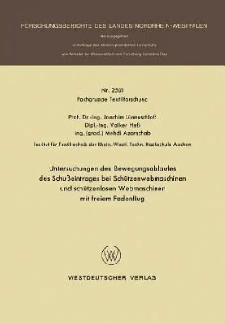 Buy Untersuchungen Des Bewegungsablaufes Des Schußeintrages Bei Schützenwebmaschinen Und Schützenlosen W (English, Joachim Lünenschloß) — BookShops.in